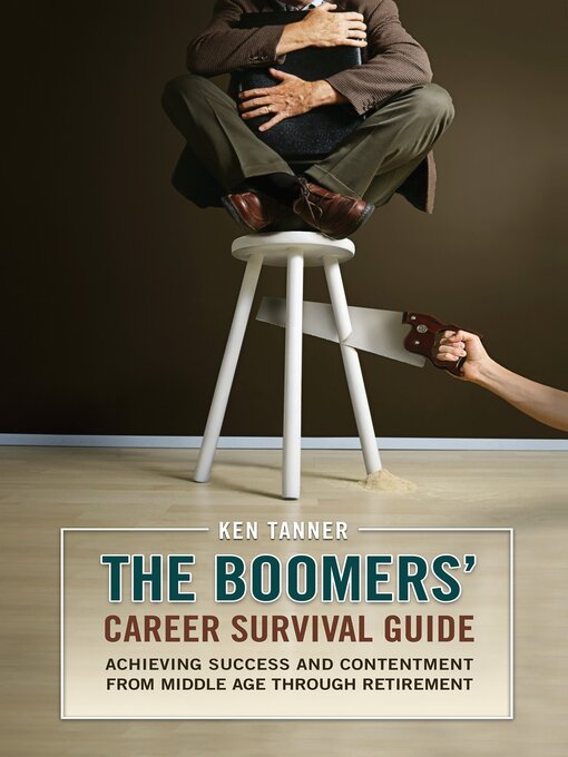Title details for The Boomers' Career Survival Guide by Ken Tanner - Wait list